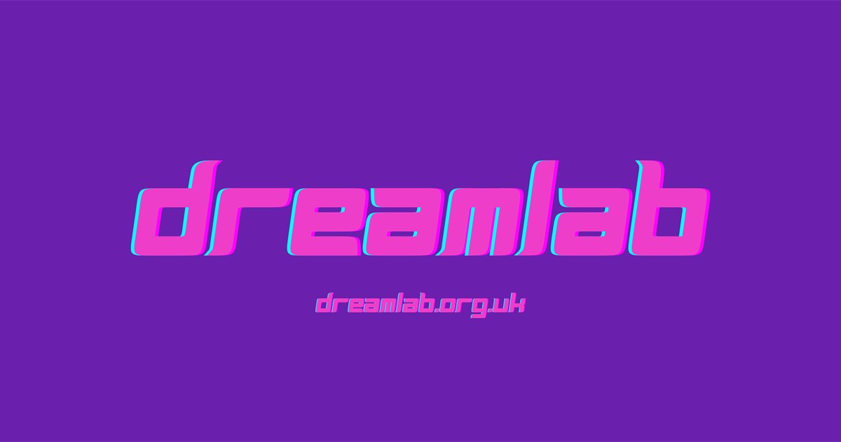 dreamlab - Creative Technology & AI Innovation Studio. Manchester ...